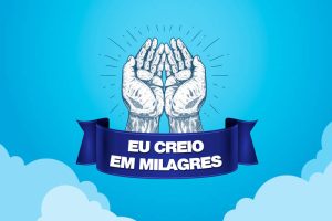Eu Creio em Milagre